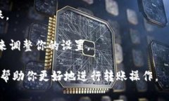 在进行Tokenim转账时，矿工费（Gas费）的计算通常