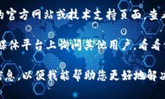 很抱歉听到您在使用tokenim时遇到问题。您可以尝