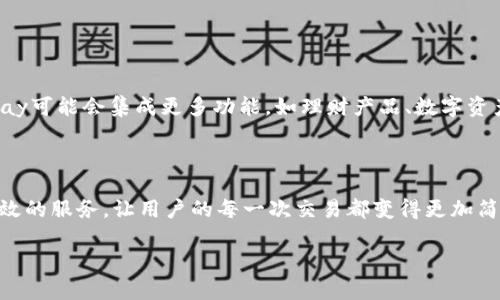 baioti揭秘988Pay：数字货币应用如何改变你的购物体验？/baioti  
数字货币, 988Pay, 钱包应用, 在线支付/guanjianci

引言：数字货币的崛起

在一个不断变化的全球经济环境中，数字货币如雨后春笋般涌现，已经逐渐成为消费和投资的新宠。而在这股潮流中，988Pay作为一款新兴的数字货币钱包应用，正吸引着越来越多的用户关注。就像一场不期而遇的盛宴，988Pay让人们在数字经济的世界中寻找到了一种全新的体验，但它究竟能为我们带来怎样的惊喜与变化呢？

第一部分：什么是988Pay？

988Pay是一款专注于数字货币交易和管理的应用程序，它为用户提供了一个便捷、安全的平台，用于存储和使用各种数字资产。想象一下，传统的聚会中各自捧着的美食，就像是数字资产的多样性，988Pay犹如一张巨大的餐桌，将不同的数字货币汇聚在一起，用户只需轻轻一按，便能享受这些“美味”。

第二部分：988Pay的核心功能

h41. 数字货币交易/h4
988Pay支持多种主流数字货币的交易功能，如比特币、以太坊等。这些数字货币就像是现代生活中的“货币快艇”，快速穿行于不同行业之间，帮助用户实现跨越时空的交易。

h42. 安全保障/h4
安全性是数字货币钱包的重中之重。988Pay采用先进的加密技术，犹如一道深不可测的堡垒，将用户的资产牢牢把守，防止黑客的侵袭，让每一个用户都能放心“入驻”。

h43. 实时监控/h4
988Pay提供实时监控功能，用户可以随时查看市场变化。正如海洋中的风向标，它帮助你把握投资机会，获得更高的回报。

h44. 购物支付/h4
988Pay还可以直接用于线上购物，成为用户日常生活中不可或缺的一部分。想象一下，每当你需要购买心仪的商品，轻轻一按，就能用数字货币完成支付，如同拥有了一把万能钥匙，打开各种消费的大门。

第三部分：988Pay的用户体验

h41. 操作界面/h4
用户友好的界面设计使得每个人都能轻松上手，就像是初学者和成熟厨师都能在同一个厨房中找到自己的位置，各自发挥创意。

h42. 客户服务/h4
988Pay提供了24小时客服，随时为用户解决疑问。就像是在身边的贴心朋友，总是在你需要的时候给予帮助，使得整个体验更加顺畅。

第四部分：如何下载和使用988Pay

h41. 下载应用/h4
用户可以通过各大应用商店下载988Pay。就像是走进图书馆，挑选自己所需的那本书，开始探索数字货币的浩瀚世界。

h42. 注册账户/h4
使用手机号码或电子邮件注册，设置安全密码，完成信息验证，犹如为自己设定的一把“钥匙”，确保只有你能够解锁这扇门。

h43. 充值与提现/h4
用户可以通过银行转账、信用卡等方式进行充值。提现流程简单、快速，仿佛一场流畅的游弋，顺畅而无阻。 

第五部分：988Pay的未来展望

随着数字经济的不断发展，988Pay也在不断进化。想象一下，它将如同一只不断成长的“小鸟”，逐渐学会飞翔，探索更广阔的天空。未来的988Pay可能会集成更多功能，如理财产品、数字资产投资咨询等，将真正实现一站式服务。

结尾：数字货币的未来与988Pay的旅程

在这个信息技术飞速发展的时代，数字货币正在逐渐改变我们的经济生活。988Pay作为一款具有潜力的数字货币钱包应用，正通过其便捷、高效的服务，让用户的每一次交易都变得更加简单、安心。就像在星空下，璀璨的星星指引着你的航向，988Pay也将在未来的数字经济中，为我们带来更多希望与可能性。

因此，加入988Pay的旅程，让我们一起在这条探索数字货币的道路上，不断前行，发现属于自己的新天地！